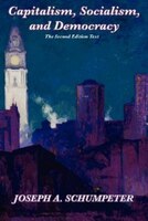 Capitalism, Socialism, And Democracy (second Edition Text)