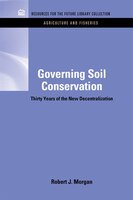 Governing Soil Conservation: Thirty Years of the New Decentralization