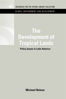 The Development Of Tropical Lands: Policy Issues in Latin America