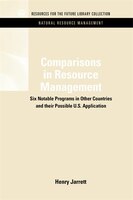 Comparisons in Resource Management: Six Notable Programs in Other Countries and Their Possible U.S. Application