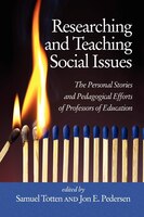 Researching and Teaching Social Issues: The Personal Stories and Pedagogical Efforts of Professors of Education