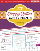 Happy Quilter Variety Puzzles: 60+ Large-print Word Puzzles For Quilt Lovers