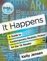 It Happens: A Guide to Contemporary Realistic Fiction for the YA Reader