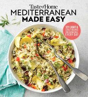 Taste Of Home Mediterranean Made Easy: 321 Light & Lively Recipes For Eating Well Everyday