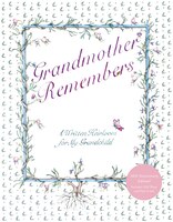 Grandmother Remembers 30th Anniversary Edition: A Written Heirloom For My Grandchild