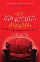 My Big Bottom Blessing: How Hating My Body Led to Loving My Life