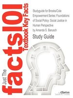 Studyguide For Brooks/cole Empowerment Series: Foundations Of Social Policy: Social Justice In Human Perspective By Amanda S. Baru