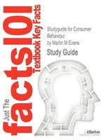 Studyguide For Consumer Behaviour By Martin M Evans, Isbn 9780470994658