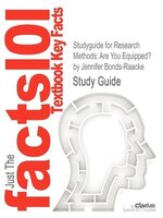 Studyguide For Research Methods: Are You Equipped? By Jennifer Bonds-raacke, Isbn 9780135022689
