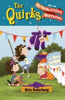The Quirks And The Quirkalicious Birthday