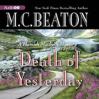 Death of Yesterday: A Hamish Macbeth Mystery