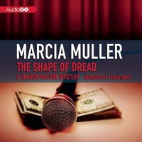 The Shape of Dread: A Sharon McCone Mystery, #10