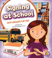 Signing at School: Sign Language for Kids (Time to Sign)