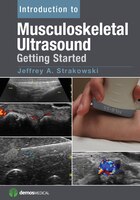 Introduction to Musculoskeletal Ultrasound: Getting Started Jeffrey A. Strakowski MD Author