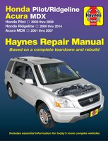 Honda Pilot (03-08), Ridgeline (06-14) &amp; Acura MDX (01-07) Haynes Repair Manual