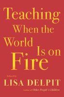 Teaching When the World Is on Fire: Classroom Conversation in Challenging Times