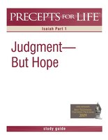 Precepts For Life Study Guide: Judgment But Hope (isaiah Part 1)