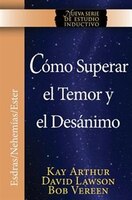Cómo Superar el Temor y el Desánimo  / Overcoming Fear and Discouragement (NISS Series)