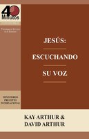 Jesús: Escuchando Su Voz - Un Estudio de Marcos 7-13  / Jesus: Listening for His Voice - A Study of Mark 7