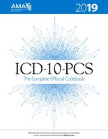 Icd-10-pcs 2019 The Complete Official Codebook