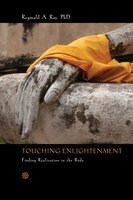 Touching Enlightenment: Finding Realization In The Body
