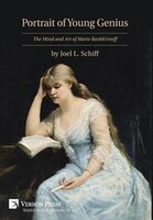 Portrait of Young Genius: The Mind and Art of Marie Bashkirtseff [Premium Color]