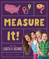 Measure It! Fun with Length & Distance (Math Beginnings)