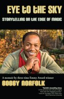 Eye To The Sky: Storytelling On The Edge Of Magic