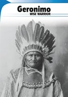 Geronimo: Wise Warrior