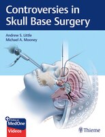 Controversies In Skull Base Surgery