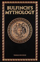 The Illustrated Bulfinch's Mythology