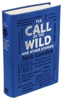 The Call Of The Wild And Other Stories