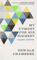 My Utmost For His Highest: Classic Language Limited Edition