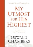 My Utmost For His Highest: Classic Language Hardcover