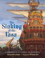 The Sinking Of The Vasa: A Shipwreck Of Titanic Proportions