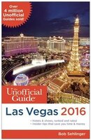 The Unofficial Guide to Las Vegas 2016