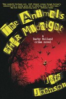 The Animals After Midnight: A Darby Holland Crime Novel (Darby Holland Crime Novel Series)