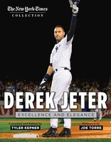 Derek Jeter: Excellence and Elegance (The New York Times Collection)