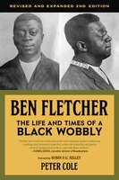Ben Fletcher: The Life And Times Of A Black Wobbly