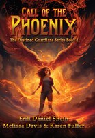 Call of the Phoenix: The Destined Guardians Series