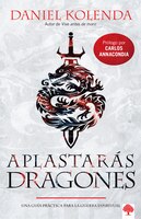 Aplastarás Dragones / Slaying Dragons: Una Guía Práctica Para La Guerra Espiritual