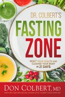 Dr. Colbert's Fasting Zone: Reset Your Health And Cleanse Your Body In 21 Days