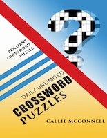 Daily Unlimited Crossword Puzzles: Brilliant Crossword Puzzle Book
