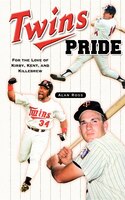 Twins Pride: For The Love Of Kirby, Kent, And Killebrew