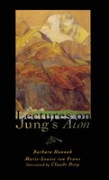 Lectures on Jung's Aion Marie-Louise Von Franz Author