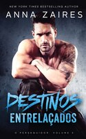 Destinos Entrelaçados (o Perseguidor Livro 3)