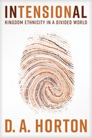 Intensional: Kingdom Ethnicity In A Divided World