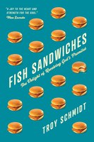 Fish Sandwiches: The Delight of Receiving Gods Promises