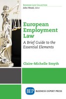 European Employment Law: A Brief Guide To The Essential Elements