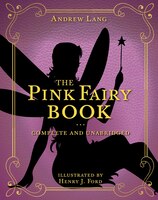 The Pink Fairy Book: Complete And Unabridged